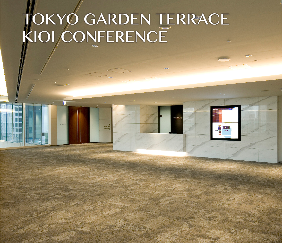 TOKYO GARDEN TERRACE KIOI CONFERENCE A long tradition of prestige and wisdom